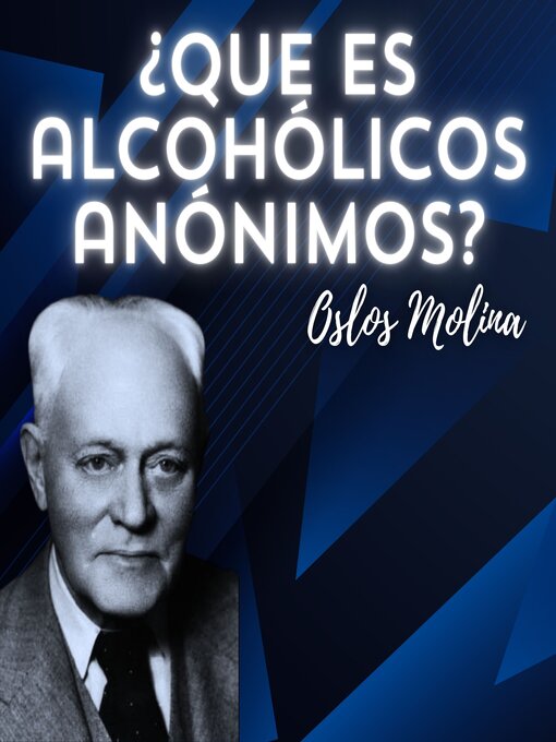 Title details for ¿Que es Alcohólicos Anónimos? by Oslos Molina - Available
